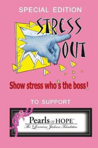 Cover of Special Edition Stress Out, Show Stress Who's the Boss, to Support Pearls of Hope
