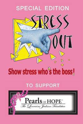Book cover for Special Edition Stress Out, Show Stress Who's the Boss, to Support Pearls of Hope