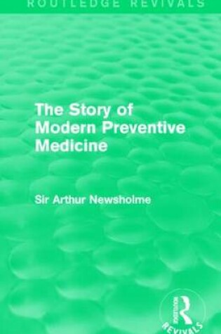 Cover of The Story of Modern Preventive Medicine