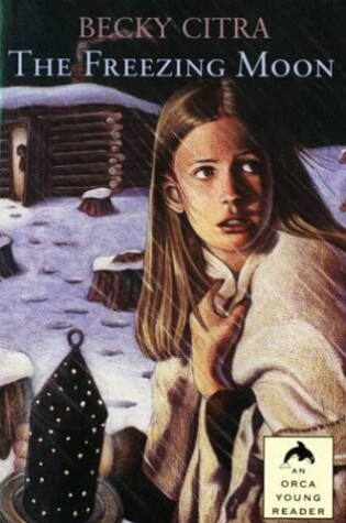 Cover of The Freezing Moon (an Orca Young Reader)