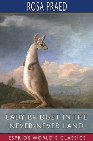 Cover of Lady Bridget in the Never-Never Land (Esprios Classics)