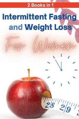 Book cover for Intermittent Fasting and Weight Loss for Women - 2 Books in 1