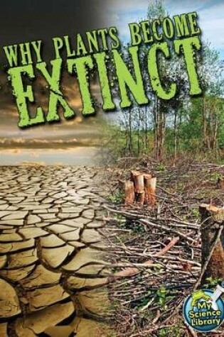 Cover of Why Plants Become Extinct