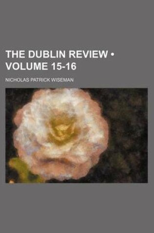 Cover of The Dublin Review (Volume 15-16)