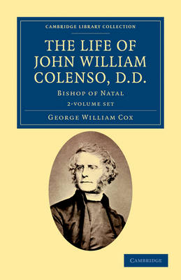 Cover of The Life of John William Colenso, D.D. 2 Volume Set