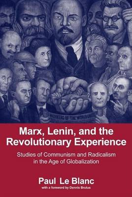 Book cover for Marx, Lenin, and the Revolutionary Experience: Studies of Communism and Radicalism in the Age of Globalization