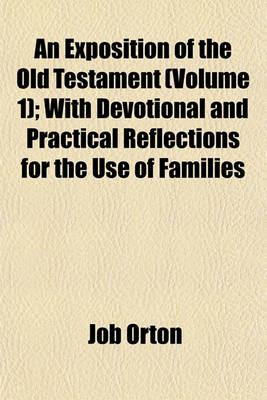 Book cover for An Exposition of the Old Testament (Volume 1); With Devotional and Practical Reflections for the Use of Families