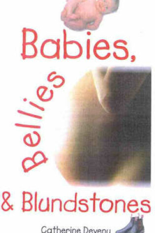 Cover of Babies, Bellies and Blundstones