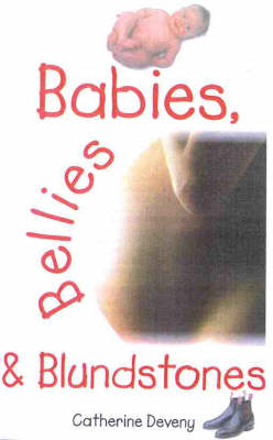 Book cover for Babies, Bellies and Blundstones