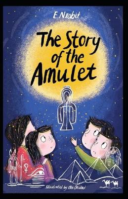 Book cover for The Story of the Amulet(Psammead #2) Illustrated