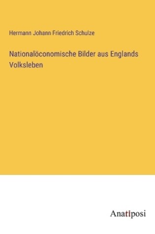 Cover of National�conomische Bilder aus Englands Volksleben