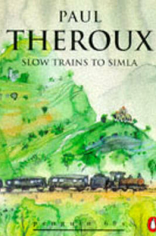 Cover of Slow Trains to Simla