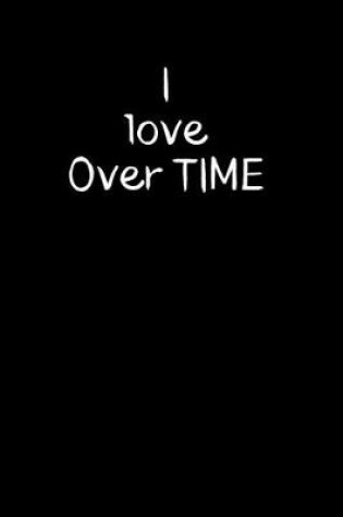 Cover of I love Overtime