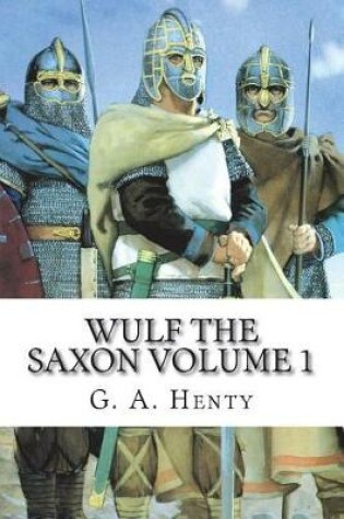 Cover of Wulf the Saxon Volume 1