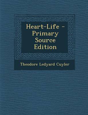 Book cover for Heart-Life - Primary Source Edition