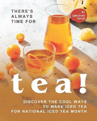 Book cover for There's Always Time for Tea!