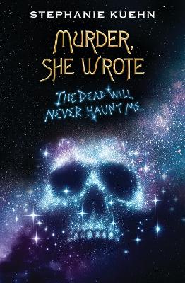 Book cover for The Dead Will Never Haunt Me