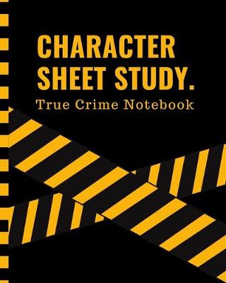 Cover of Character Sheet Study True Crime Notebook