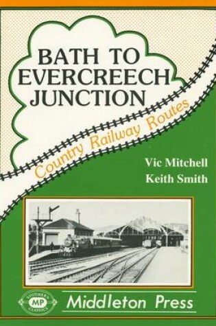 Cover of Bath to Evercreech Junction