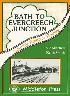 Cover of Bath to Evercreech Junction