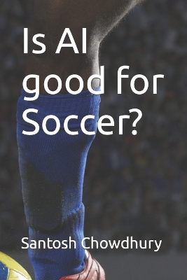 Book cover for Is AI good for Soccer?
