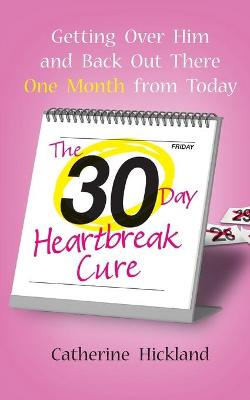 Book cover for The 30-Day Heartbreak Cure