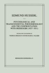 Book cover for Psychological and Transcendental Phenomenology and the Confrontation with Heidegger (1927-1931)