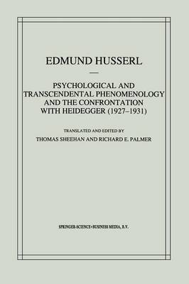 Cover of Psychological and Transcendental Phenomenology and the Confrontation with Heidegger (1927-1931)