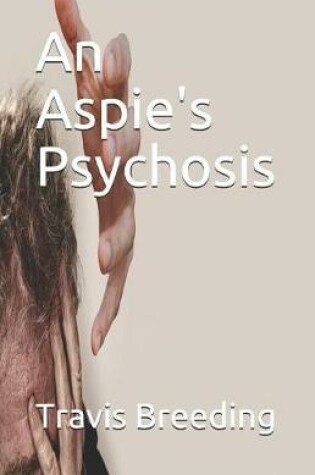 Cover of An Aspie's Psychosis