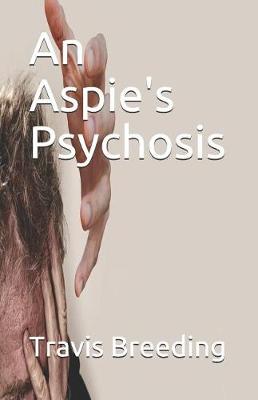 Book cover for An Aspie's Psychosis