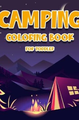 Cover of Camping Coloring Book Toddler