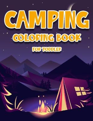 Book cover for Camping Coloring Book Toddler