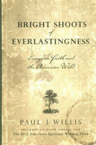 Cover of Bright Shoots of Everlastingness