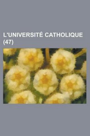 Cover of L'Universite Catholique (47)