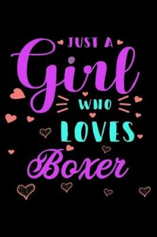 Cover of Just A Girl Who Loves Boxer