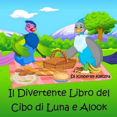 Book cover for Il Divertente Libro del Cibo di Luna e Alook