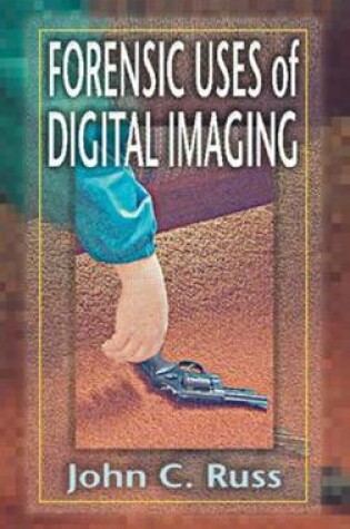 Cover of Forensic Uses of Digital Imaging