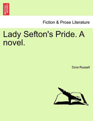 Book cover for Lady Sefton's Pride. a Novel.