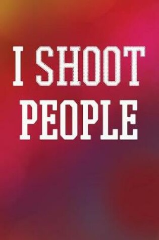 Cover of I Shoot People