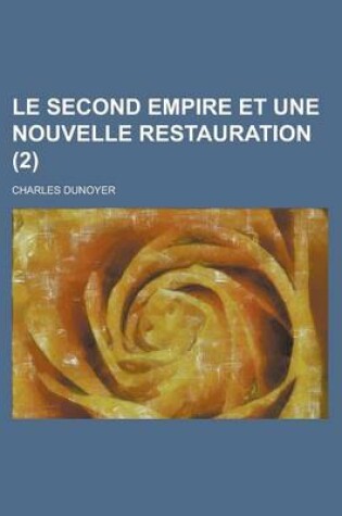 Cover of Le Second Empire Et Une Nouvelle Restauration (2)