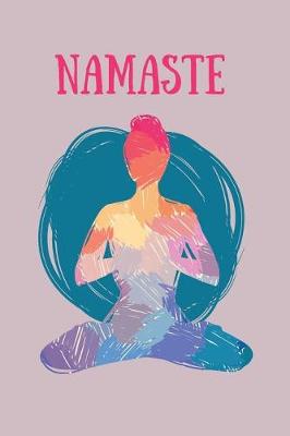 Book cover for Namaste Yoga Design Blank Paper Notebook Perfect for Writing, Doodling, Sketching, Planning, Memos, Travelling, Goals & Ideas