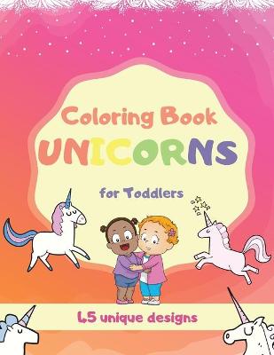 Book cover for Coloring Book Unicorns For Toddlers