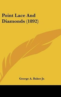 Book cover for Point Lace And Diamonds (1892)