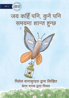 Book cover for Jay is Calm, Anywhere, Anytime - जय कहिँ पनि, कुनै पनि समयमा शान्त हुन्&#233