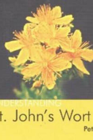 Cover of Understanding St. John's Wort