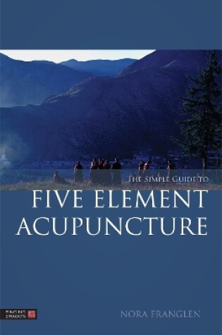 Cover of The Simple Guide to Five Element Acupuncture