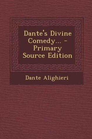 Cover of Dante's Divine Comedy... - Primary Source Edition