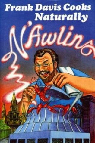 Cover of Frank Davis Cooks Naturally N'Awlins