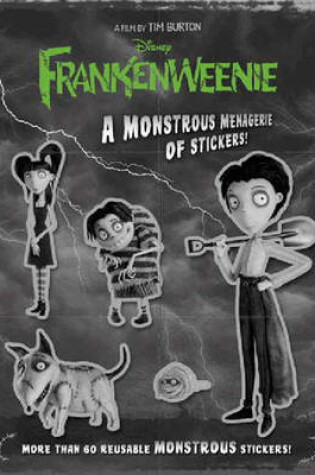 Cover of Frankenweenie: A Monstrous Menagerie Of Stickers!
