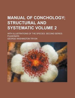 Book cover for Manual of Conchology; With Illustrations of the Species. Second Series